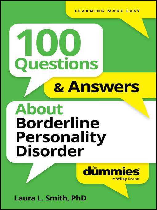 Title details for 100 Questions & Answers About Borderline Personality Disorder For Dummies by Laura L. Smith - Available